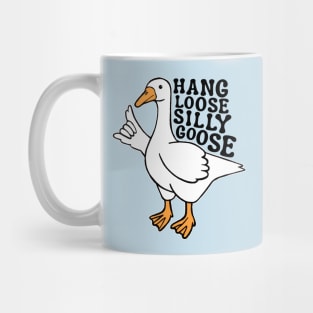 Hang Loose Silly Goose Mug